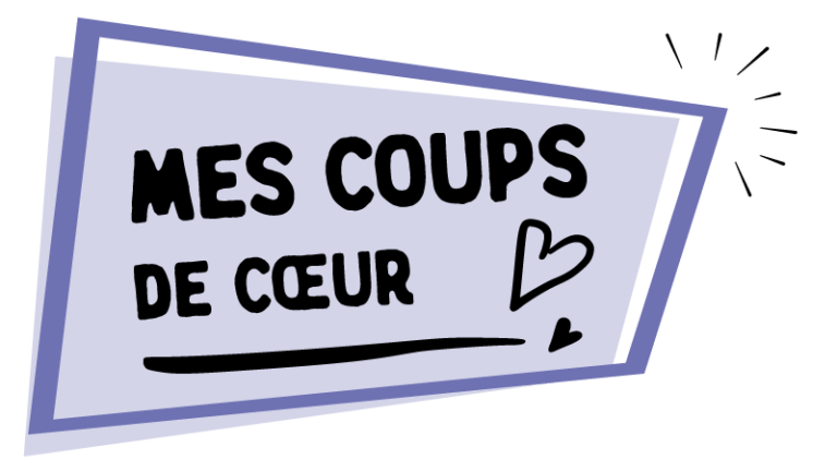 Cœurs en fête : Mes coups de cœur